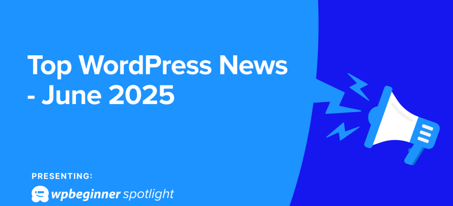 wpbeginner-spotlight-13:-smarter-wordpress-tools,-compliance-upgrades,-and-workflow-wins