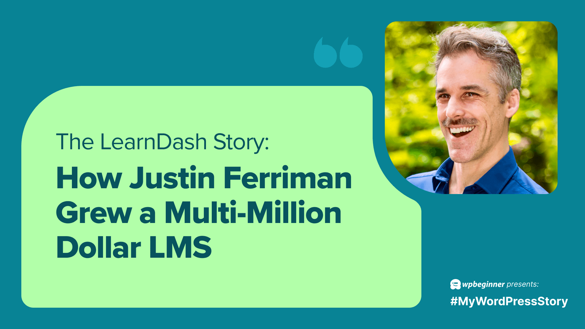 how-justin-ferriman-grew-a-multi-million-dollar-lms