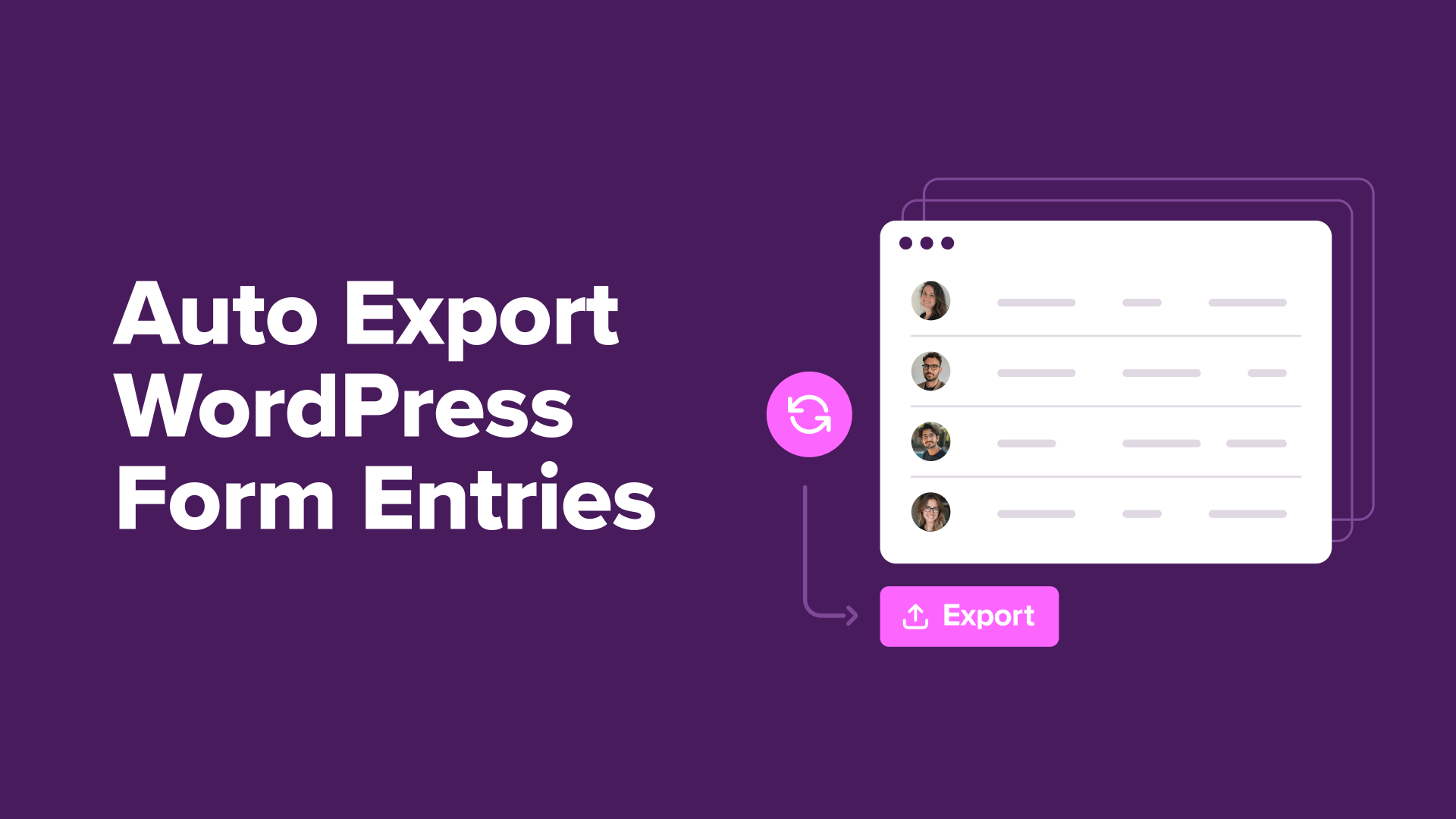 how-to-auto-export-wordpress-form-entries-(the-easy-way)