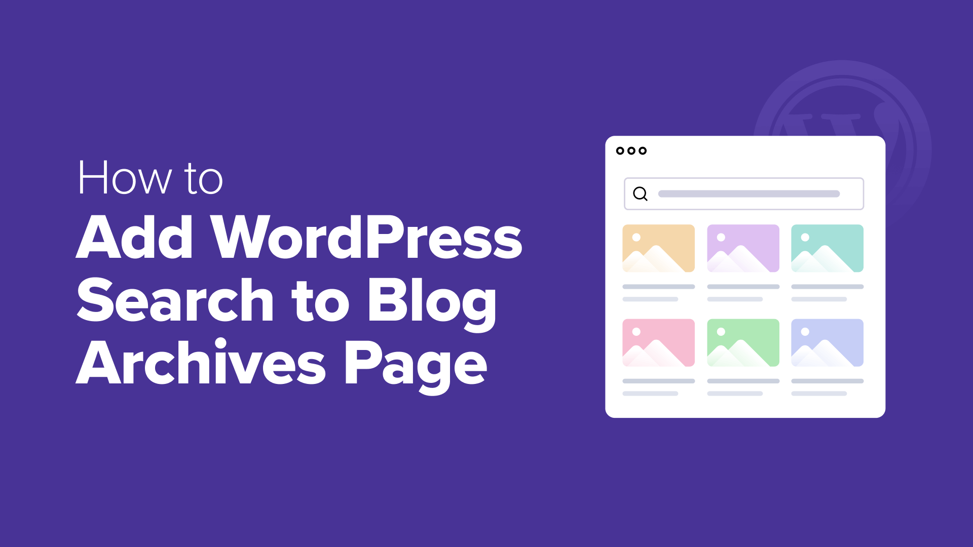 how-to-add-wordpress-search-to-blog-archives-page-(the-easy-way)