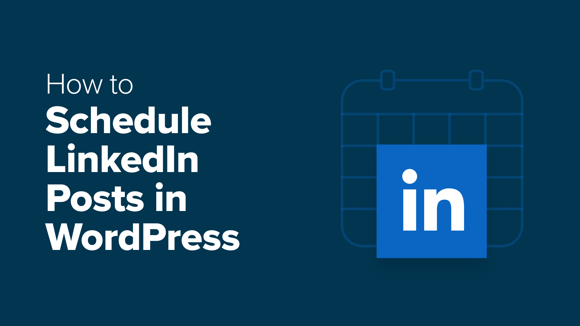 how-i-save-time-scheduling-linkedin-posts-in-wordpress