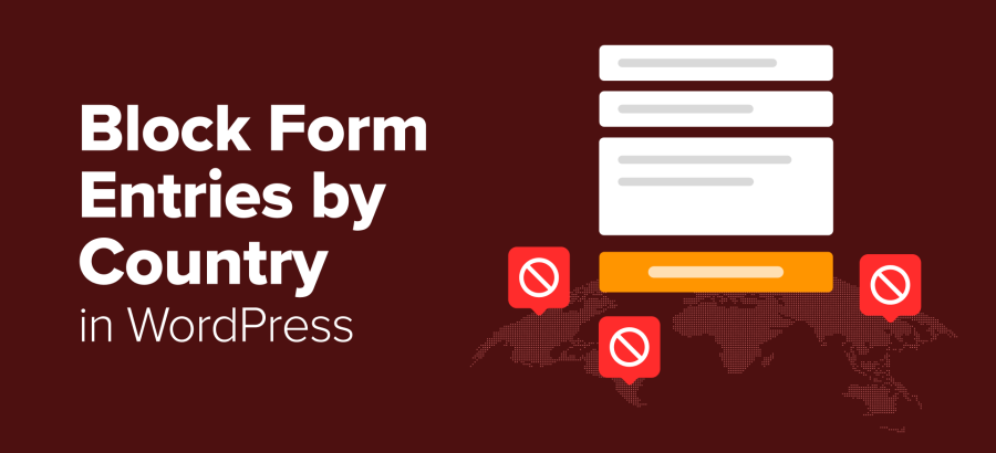 how-i-block-wordpress-form-entries-from-certain-countries