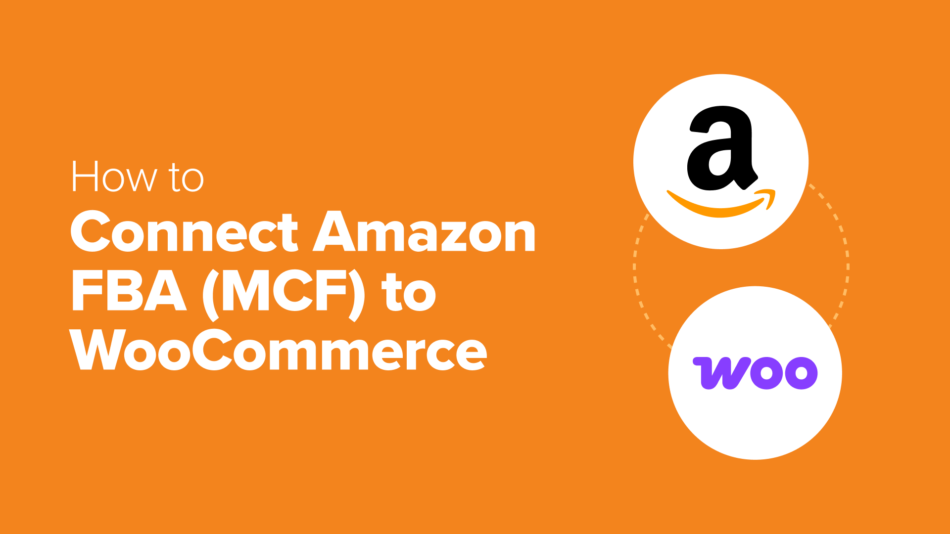 how-to-connect-amazon-fba-(mcf)-to-woocommerce