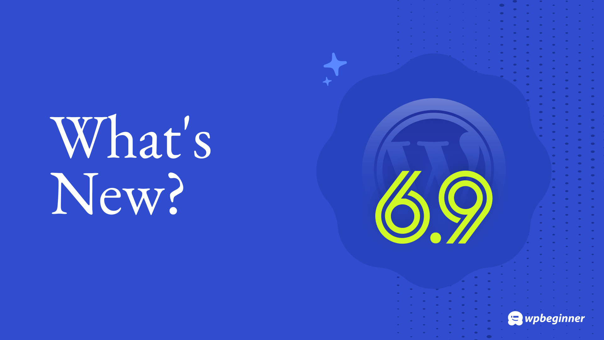 what’s-new-in-wordpress-6.9?-(features-&-screenshots)